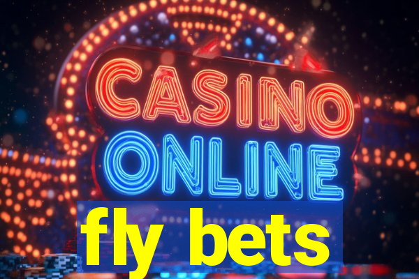 fly bets